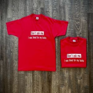 Vintage Fruit Of The Loom "Don't ask me. I was hired for my looks" Quote T-shirt